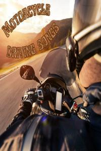 Various Artists Motorcycle Driving Songs 2023 Mp3 320kbps PMEDIA