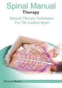 Spine Manual Therapy Manual Therapy Techniques For The Lumbar Spine