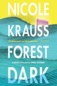 Forest Dark Nicole Krauss 2017 miok Audiobook Fiction