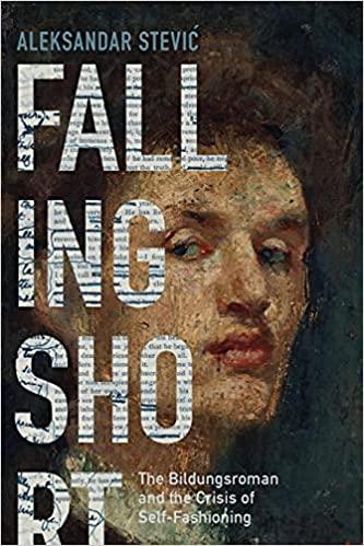 Falling Short The Bildungsroman and the Crisis of Self Fashioning FreeCourseWeb