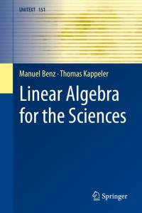 Linear Algebra for the Sciences UNITEXT 151 1st ed 2023 Edition by Manuel Benz EPUB