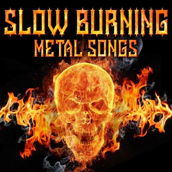 Various Artists Slow Burning Metal Songs 2022 Mp3 320kbps PMEDIA