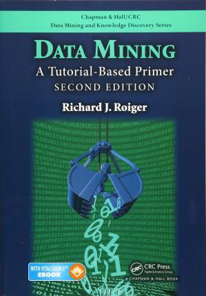 Data Mining A Tutorial Based Primer 2nd Edition Complete Instructor s Resources Solution M