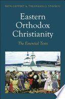 Eastern Orthodox Christianity The Essential Texts by Bryn Geffert AZW