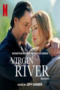 Jeff Garber Virgin River Season 5 Soundtrack from the Netflix Series 2023 Mp3 320kbps PMEDIA