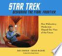 Star Trek Designing the Final Frontier by Dan Chavkin PDF