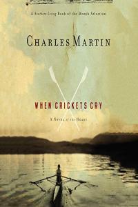When Crickets Cry by Charles Martin EPUB
