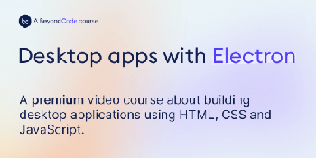 FreeCourseWeb Beyond Code Desktop apps with Electron