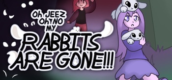 Oh Jeez Oh No My Rabbits Are Gone