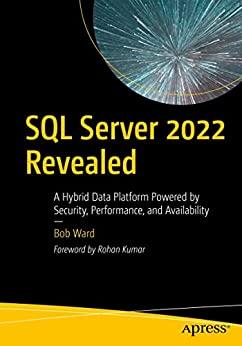 SQL Server 2022 Revealed A Hybrid Data Platform Powered by Security Performance and Availability
