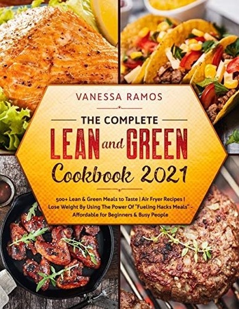 The Complete Lean and Green Cookbook 2021 500 Lean Green Meals to Taste FreeCours