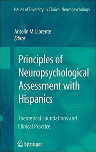 FreeCourseWeb Principles of Neuropsychological Assessment with Hispanics Theoretical Foundations and Clinical Practice