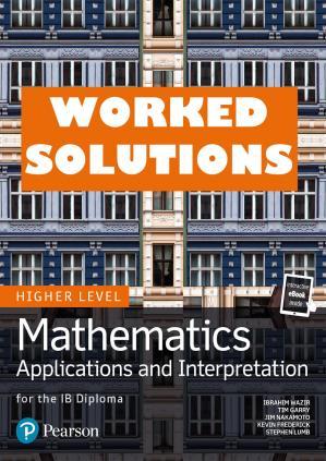 Mathematics Applications and Interpretation for the IB Diploma Higher Level Worked Solutions gt