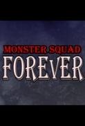 Monster Squad Forever 2007 1080p BluRay H264 AAC R4RBG TGx