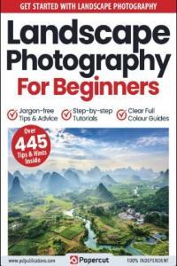 Landscape Photography For Beginners 16th Edition 2023 DevCourseWeb