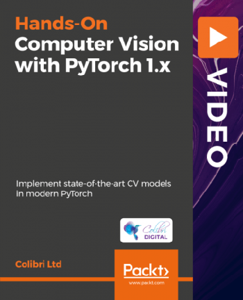 FreeCourseWeb Packt Hands on Computer Vision with PyTorch 1 x Implement state of the art CV models in modern Pytorch