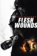 Flesh Wounds 2011 720p BluRay x264 Eng Subs Dual Audio Hindi DD 2 0 English 5 1 Exclusive By Dr STAR