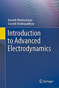 Introduction to Advanced Electrodynamics