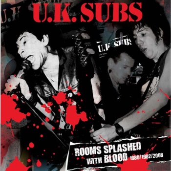 UK Subs Rooms Splashed with Blood 1980 1982 2008 Live 2022 Mp3 320kbps PMEDIA