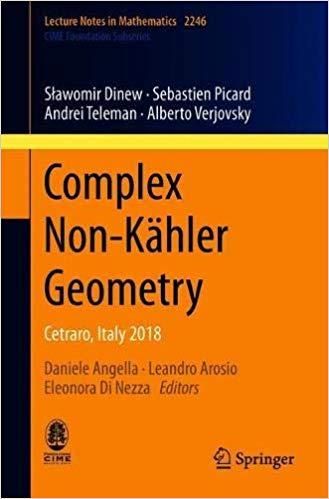FreeCourseWeb Complex Non Kahler Geometry Cetraro Italy 2018