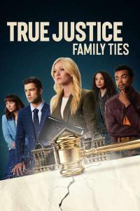 True Justice Family Ties 2024 1080p WEB h264 EDITH TGx