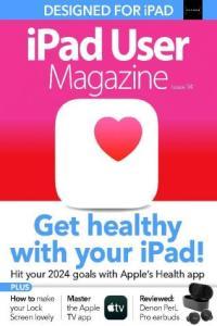 iPad User Magazine Issue 94 2024 True PDF FreeCourseWeb