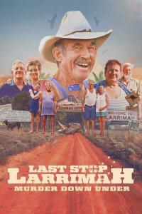 Last Stop Larrimah 2023 720p WEBRip 800MB x264 GalaxyRG