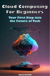 Cloud Computing For Beginners Your First Step into the Future of Tech FreeCourseWeb