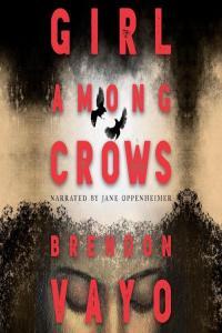 Girl among Crows by Brendon Vayo M4B
