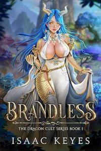 Brandless An Isekai Harem Fantasy Adventure by Isaac Keyes EPUB