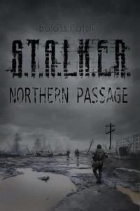 S T A L K E R Northern Passage by Balazs Pataki EPUB
