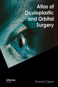 Atlas of Oculoplastic and Orbital Surgery by Thomas C Spoor DevCourseWeb