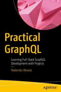 Practical GraphQL Learning Full Stack GraphQL Development with Projects DevCourseWeb