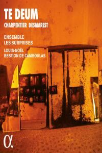 Ensemble les Surprises Charpentier Desmarest Te Deum 2024 24Bit 96kHz FLAC PMEDIA
