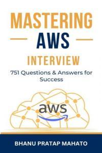 Mastering AWS Interview 751 Questions Answers for Success DevCourseWeb