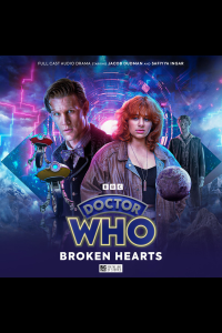 Big Finish Individuals Doctor Who The Eleventh Doctor Chronicles Broken Hearts Anime Chap