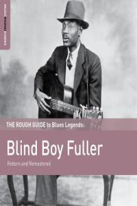 Blind Boy Fuller Rough Guide to Blind Boy Fuller 2015 FLAC PMEDIA
