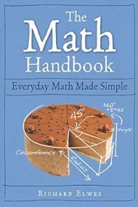 The Math Handbook Everyday Math Made Simple Technical Business SAT Essential Mathematics Economics For Dummies Quick Review Handbooks Mantesh