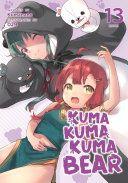 Kuma Kuma Kuma Bear Light Novel Vol 13 by Kumanano EPUB