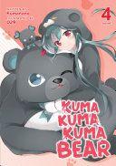 Kuma Kuma Kuma Bear Light Novel Vol 4 by Kumanano EPUB