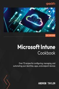 Microsoft Intune Cookbook by Andrew Taylor EPUB