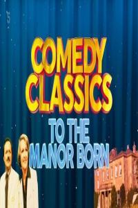 Ch5 To the Manor Born Britain s Best Loved Comedy 1080p HDTV x265 AAC MVGroup org mkv