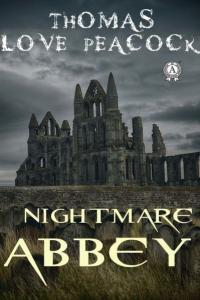 BBC R4 Production Thomas Love Peacock s Nightmare Abbey Reading