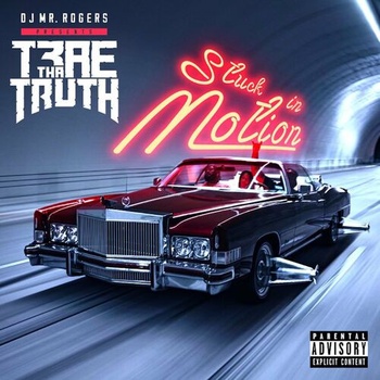 Trae Tha Truth Stuck in Motion 2023 Mp3 320kbps PMEDIA