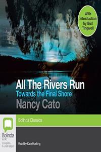 Towards the Final Shore All the Rivers Run 04 by Nancy Cato M4B