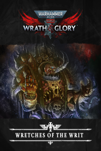 Warhammer 40 000 Wrath Glory Wretches of the Writ by Cubicle 7 PDF