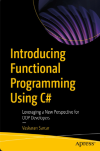 Introducing Functional Programming Using C Leveraging a New Perspective for OOP Developers by Vask