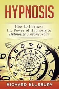 Hypnosis How to Harness the Power of Hypnosis to Hypnotize Anyone Now FreeCourseWeb