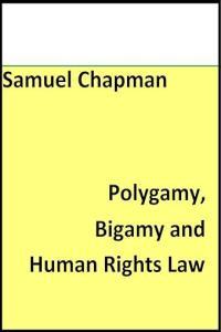 Polygamy Bigamy and Human Rights Law DevCourseWeb