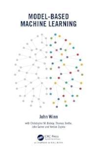 Model Based Machine Learning by John Winn CourseWikia